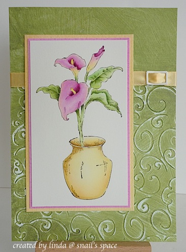 COPYRIGHT LINDA @ SNAIL'S SPACE AND DESCRIBED HERE SOLELY FOR PEOPLE WITH DISABILITIES; card with green background, debossed on the bottom portion with a focal point of pink calla lilies in a gold vase